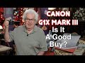 Canon G1X Mark III Camera A Good Buy?