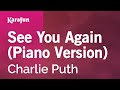 Karaoke See You Again (Piano Version) - Charlie Puth *