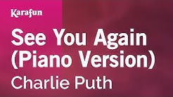 Karaoke See You Again (Piano Version) - Charlie Puth *  - Durasi: 3:55. 