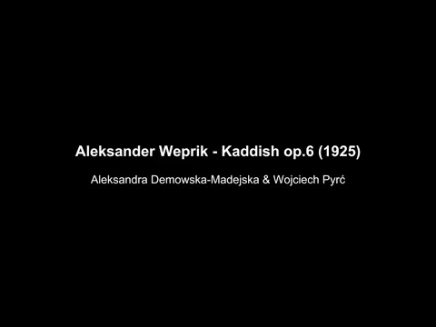 Alexander Weprik (Veprik) - Kaddish op.6 (1925)