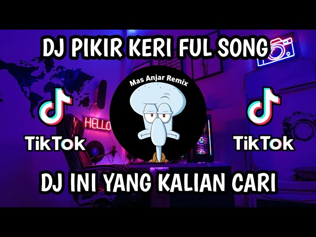 DJ FYP TIKTOK TERBARU 2023 🎵 DJ PIKIR KERI FUL SONG 🎧 REMIX VIRAL JEDAG JEDUG TERBARU class=