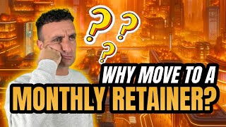 Why Move To A Monthly Retainer? | UK Lead Generation