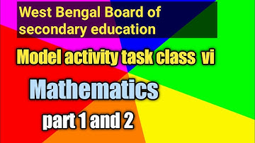 class vi math model activity task part 1 and 2 / WBBSE