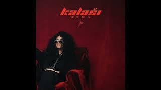 ZERA - KALASI (AUDIO VERSION)