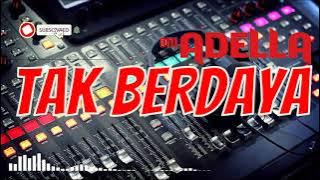 Cek Sound Adella - Tak Berdaya