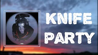 "Knife Party" - POORSTACY 🎧Lyrics