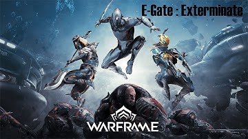 Warframe - Venus - E-Gate : Exterminate - Playthrough
