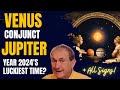 Venus Conjunct Jupiter - Year 2024