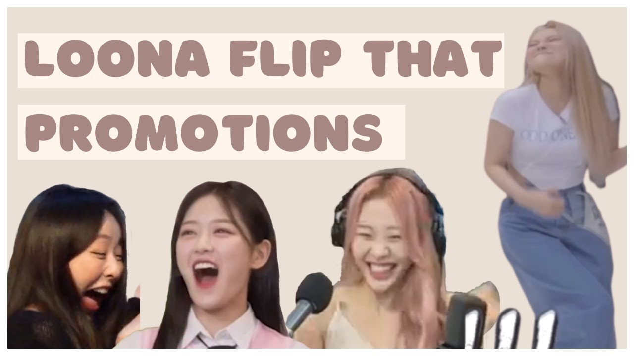 LOONA random moments during flip that promotions
