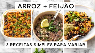 3 Receitas Praticas De Arroz Com Feijão