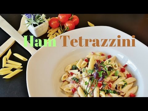 How To Make Ham Tetrazzini Updated 2017