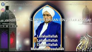 Lailahaillallah Muhammadurosulllah Kosidah Majlis Nurul Mustofa Lil Habib Hasan Bin Ja'far Assegaf