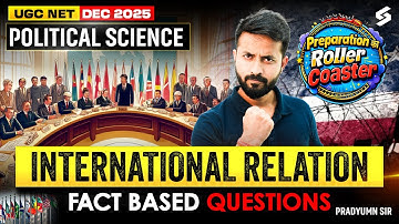 UGC NET Political Science Classes | International Relation Fact Based Questions | Pradyumn Sir