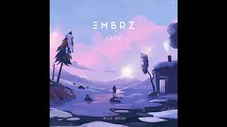 EMBRZ - Safe ft.wilo wilde