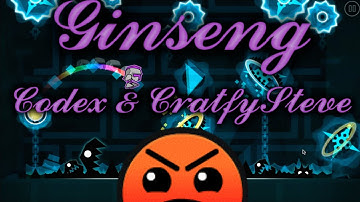 [Geometry Dash] Ginseng [6*] - By Codex & CraftySteve