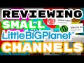 Reviewing YOUR Small LBP YouTube Channels! | LittleBigPlanet Channel Review #17 (2022)