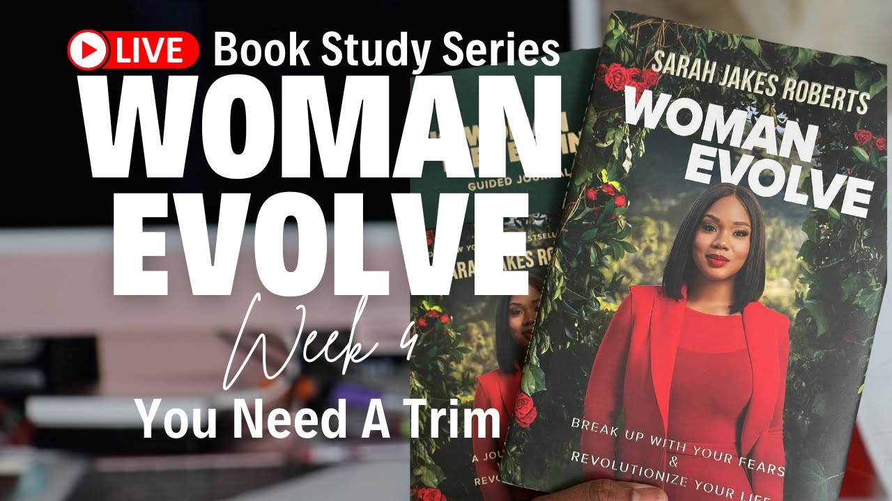 Woman Evolve Book Study Series | Week 4: You Need A Trim | Michelle ...