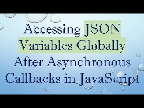 Accessing JSON Variables Globally After Asynchronous Callbacks in JavaScript
