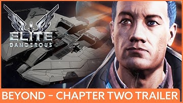 Elite Dangerous: Beyond – Chapter Two cinematic trailer