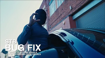 STB - Bug Fix (Official Music Video)