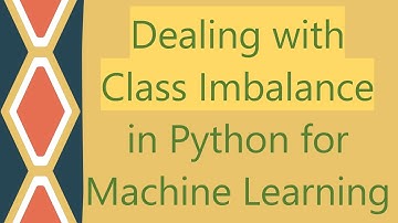 Dealing with Class Imbalance in Python for Machine Learning