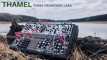 THREE FRONTIERS LAKE - AMBIENT EURORACK MODULAR SYNTHESIZER #eurorack #ambient #modular #synthesizer