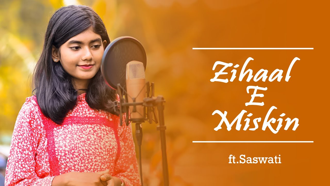 ZIHAAL-E-MISKIN | Female Cover | Saswati | Vishal Mishra, Shreya Ghoshal | @MrMusicoGrapher