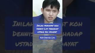 Inilah pendapat koh Dennis Lim terhadap ustadz Adi Hidayat