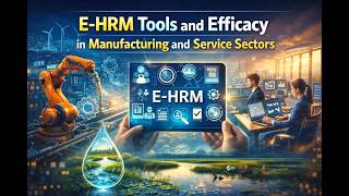 Electronic Human Resources Management HRM Tools and Efficacy A Study of Manufacturing and Service
