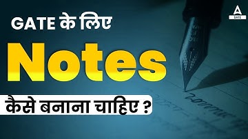How to Make Notes for GATE Exam? | GATE 2024 Preparation Strategy #iiscbangalore