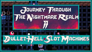Bullet hell with slot machines! Alpha Gameplay Footage