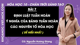 Hóa học 10 Bài 7: Định luật tuần hoàn. Ý nghĩa của BTH các nguyên tố hóa học | Chân trời sáng tạo