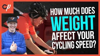 HOW MUCH DOES WEIGHT AFFECT YOUR CYCLING SPEED?