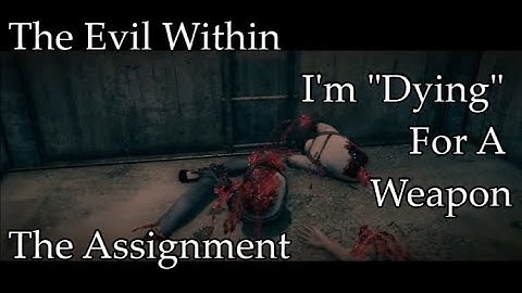 The Evil Within: The Assignment Walkthrough [Part 7] I