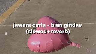 jawara cinta - bian gindas (slowed + reverb)