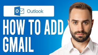 How to Open Gmail in Outlook (How to Add Gmail to Outlook)