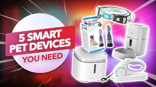 Must-Have Smart Devices For Pets And Furparents