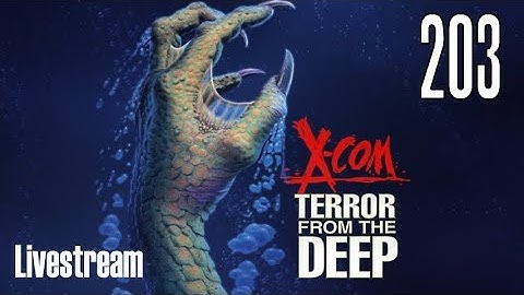 X-COM: Terror From the Deep (Superhuman/Stream) Part 203