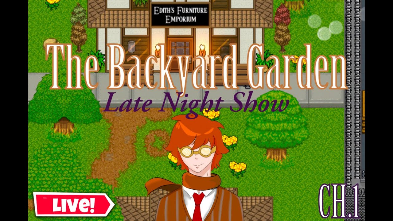 The Backyard Garden | iSighttt CH.3