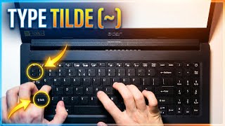 How to Type the Tilde (~) on Your Laptop Keyboard