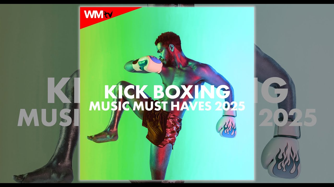 KICK BOXING MUSIC MUST HAVES 2025 - 140 BPM / 32 COUNT - Fitness ...