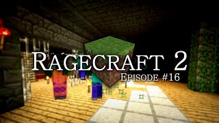 Ragecraft 2 - EP16 - Secrets & Shortcuts