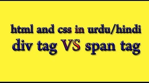 HTML and CSS Tutorial in Urdu/Hindi 2016 - div and span tags in html