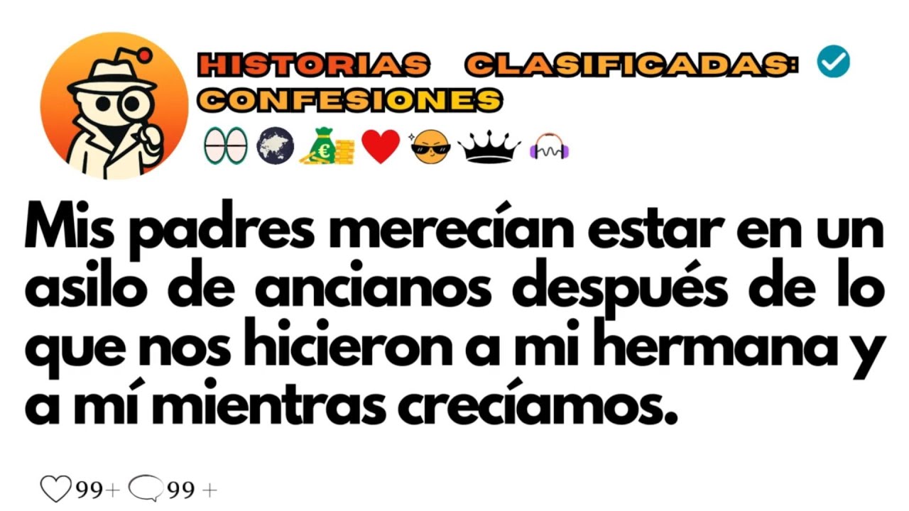 *Mis padres merecían estar en un asilo de ancianos después de lo que nos hicieron* 🕳️👧💔