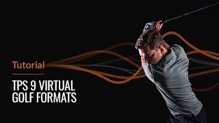 TPS 9 Virtual Golf Formats