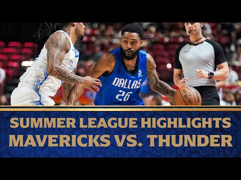 Summer League Highlights | Dallas Mavericks vs. Oklahoma City Thunder | July 16 2026