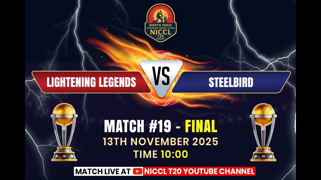 🔴LIVE || MATCH #19 || MEGA FINAL || LIGHTENING LEGENDS VS STEELBIRD || NICCL ||