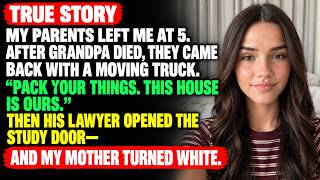 My Parents Abandoned Me at 5—Then Returned After Grandpa Died and Demanded His $4.8M House