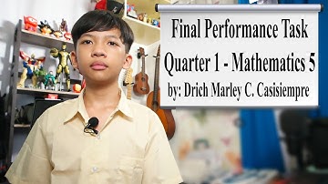 Final Performance Task, Quarter 1 - Mathematics 5