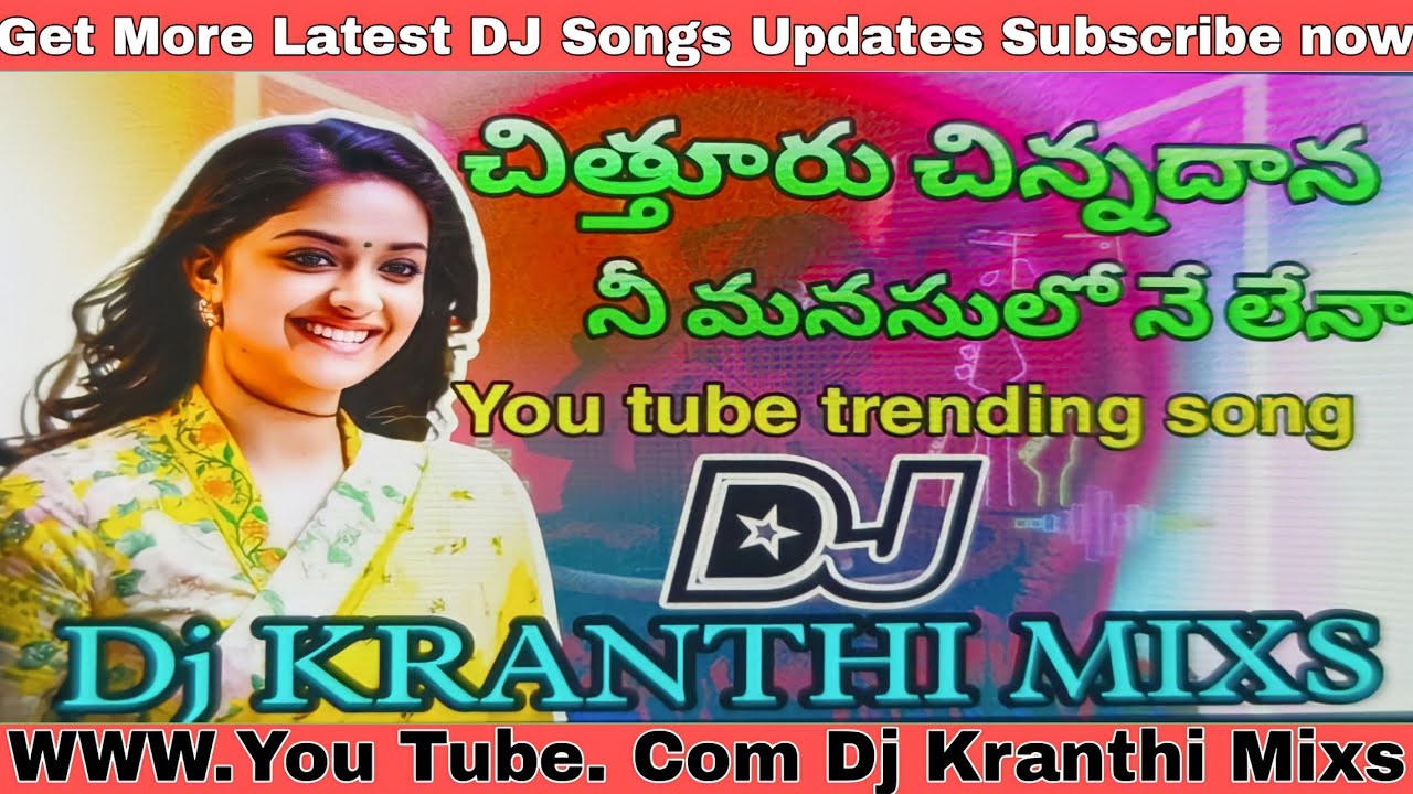 Chitturu chinnadana Dj song2023 my new song Mixs by Dj Kranthi Sound And mixs